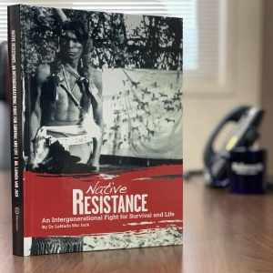 Native Resistance: An Intergenerational Fight for Survival and Life